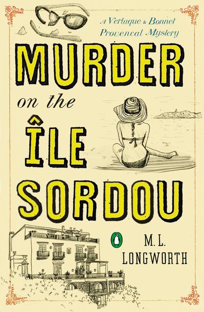 Murder On The Ile Sordou by M.L. Longworth