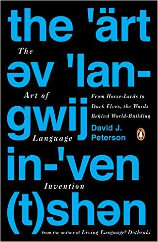 The Art of Language Invention by David J. Peterson
