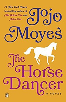 The Horse Dancer by Jojo Moyes