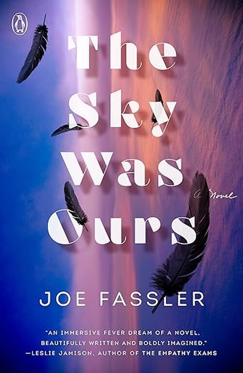 The Sky was Ours by Joe Fassler