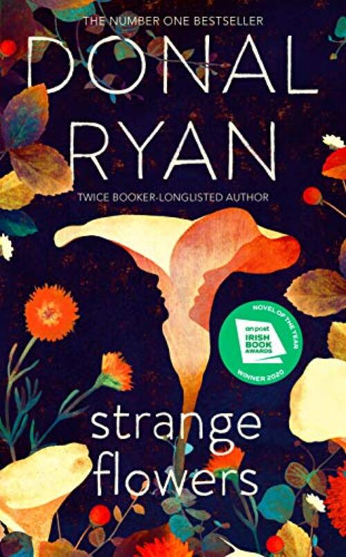 Strange Flowers by Donal Ryan
