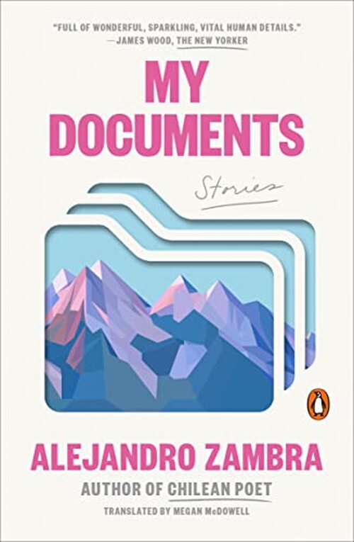 My Documents by Alejandro Zambra