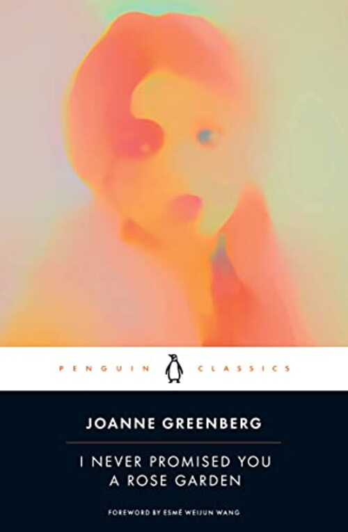 I Never Promised You a Rose Garden by Joanne Greenberg