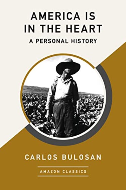 America Is in the Heart by Carlos Bulosan