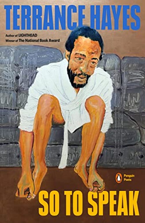 So to Speak by Terrance Hayes