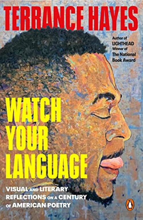 Watch Your Language by Terrance Hayes