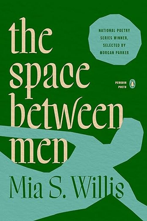 The space between men by Mia S. Willis