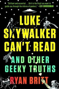Luke Skywalker Can't Read by Ryan Britt