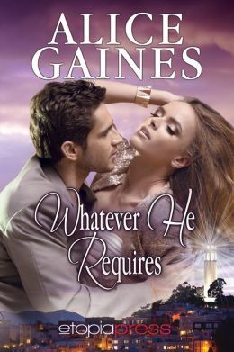 Whatever He Requires by Alice Gaines