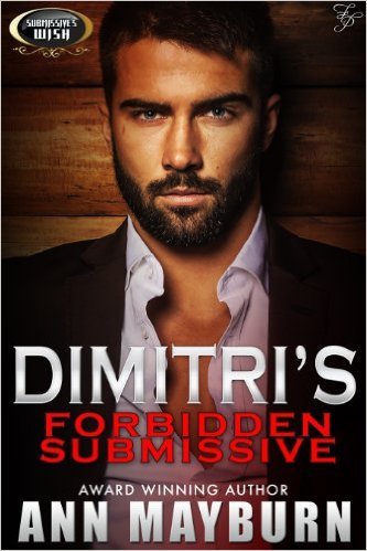 Dimitri's Forbidden Submissive by Ann Mayburn