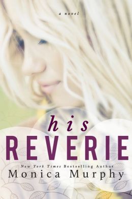 His Reverie by Monica Murphy