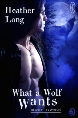 What a Wolf Wants by Heather Long