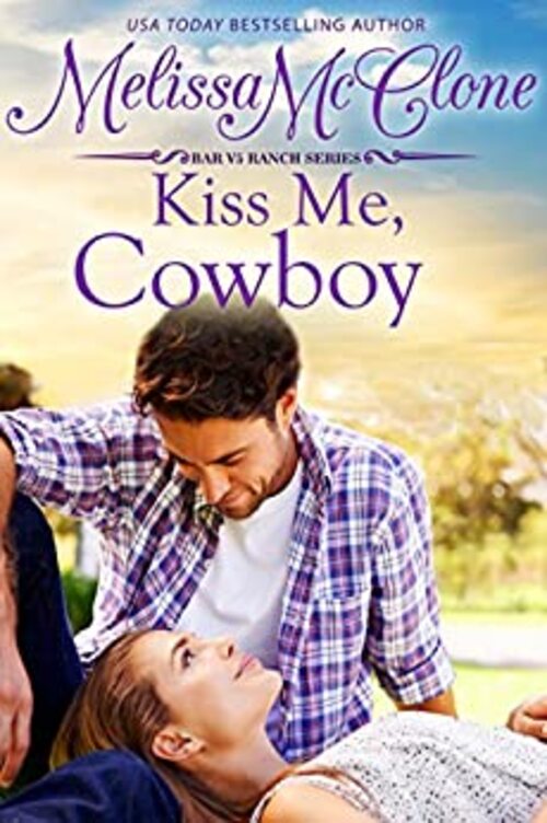 Kiss Me, Cowboy by Melissa McClone
