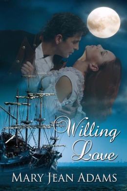 Willing Love by Mary Jean Adams