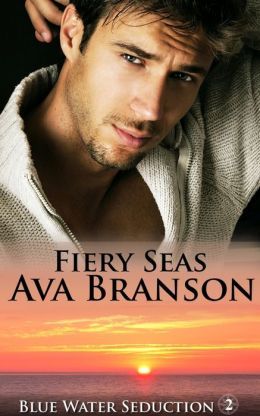 Fiery Seas by Ava Branson