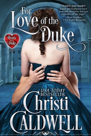 Excerpt of For Love of the Duke by Christi Caldwell