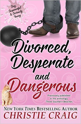 Divorced, Desperate and Dangerous by Christie Craig