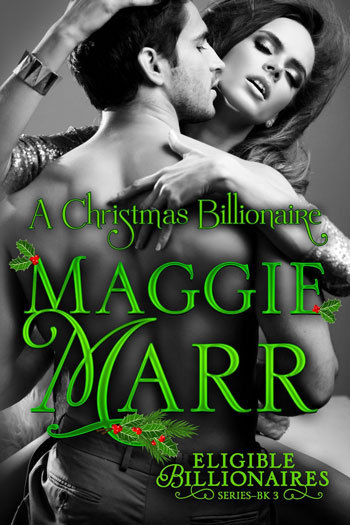 A Christmas Billionaire by Maggie Marr