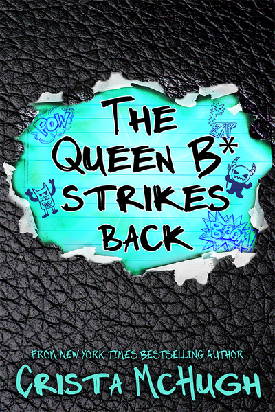 The Queen B* Strikes Back by Crista McHugh
