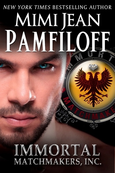 Immortal Matchmakers, Inc. by Mimi Jean Pamfiloff