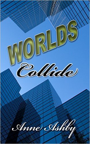 Worlds Collide by Anne Ashby
