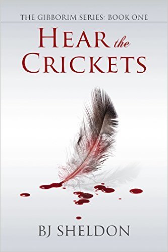 Hear the Crickets by B.J. Sheldon
