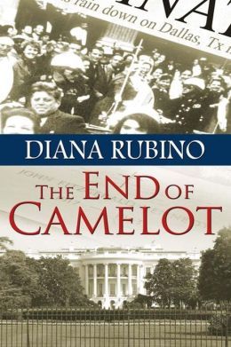 The End of Camelot by Diana Rubino