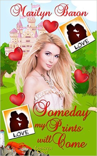 Someday My Prints Will Come by Marilyn Baron