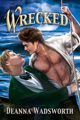 Wrecked by Deanna Wadsworth