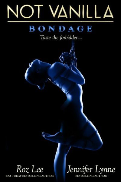 Not Vanilla - Bondage by Jennifer Lynne