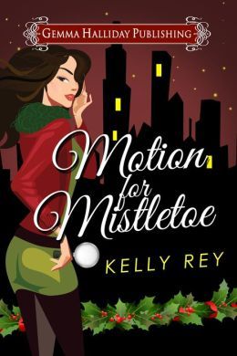 A Motion for Mistletoe by Kelly Rey