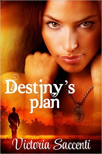 Destiny's Plan by Victoria Saccenti