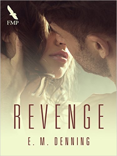 Revenge by E.M. Denning