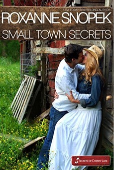 Small Town Secrets by Roxanne Snopek