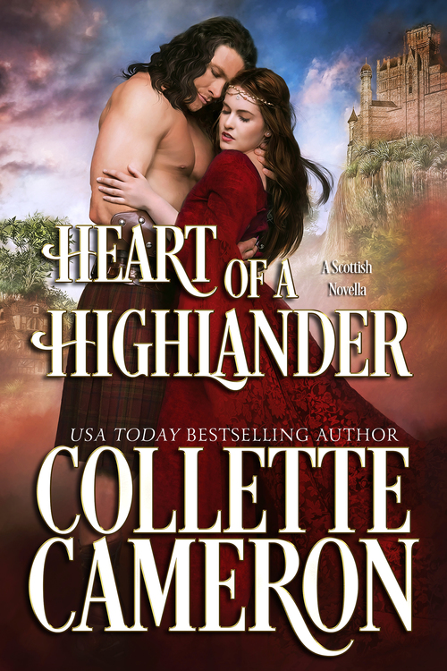 Excerpt of Heart of a Highlander by Collette Cameron