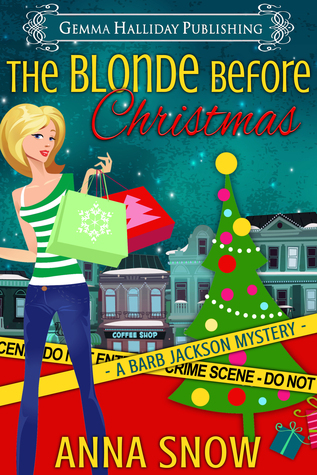 The Blonde Before Christmas by Anna Snow