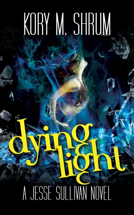 Dying Light by Kory M. Shrum