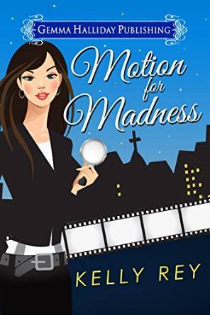 Motion for Madness by Kelly Rey