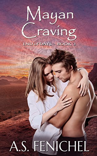 Mayan Craving by A.S. Fenichel
