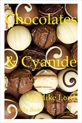 Chocolates and Cyanide by Mike Lord