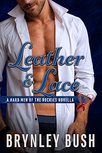 Leather & Lace by Brynley Bush