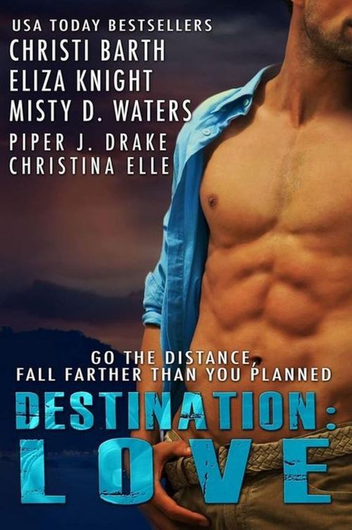 Destination: Love by Christina Elle