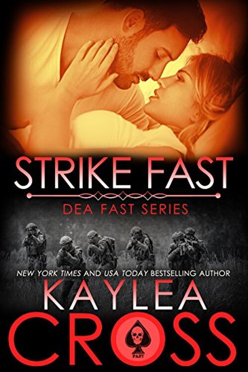 Strike Fast by Kaylea Cross