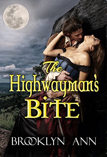 The Highwayman's Bite by Brooklyn Ann