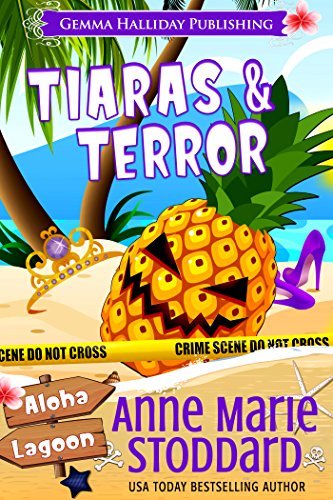Tiaras & Terror by Anne Marie Stoddard