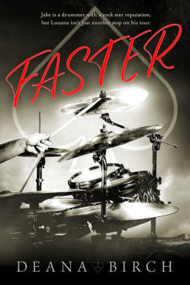 Faster by Deana Birch
