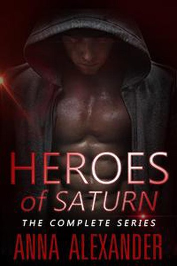 Heroes of Saturn by Anna Alexander