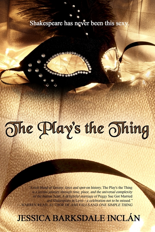 The Play's The Thing by Jessica Barksdale Inclan