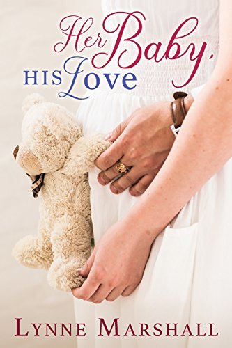 Her Baby, His Love by Lynne Marshall