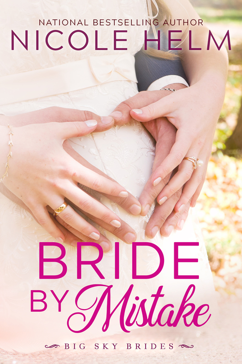 Bride by Mistake by Nicole Helm